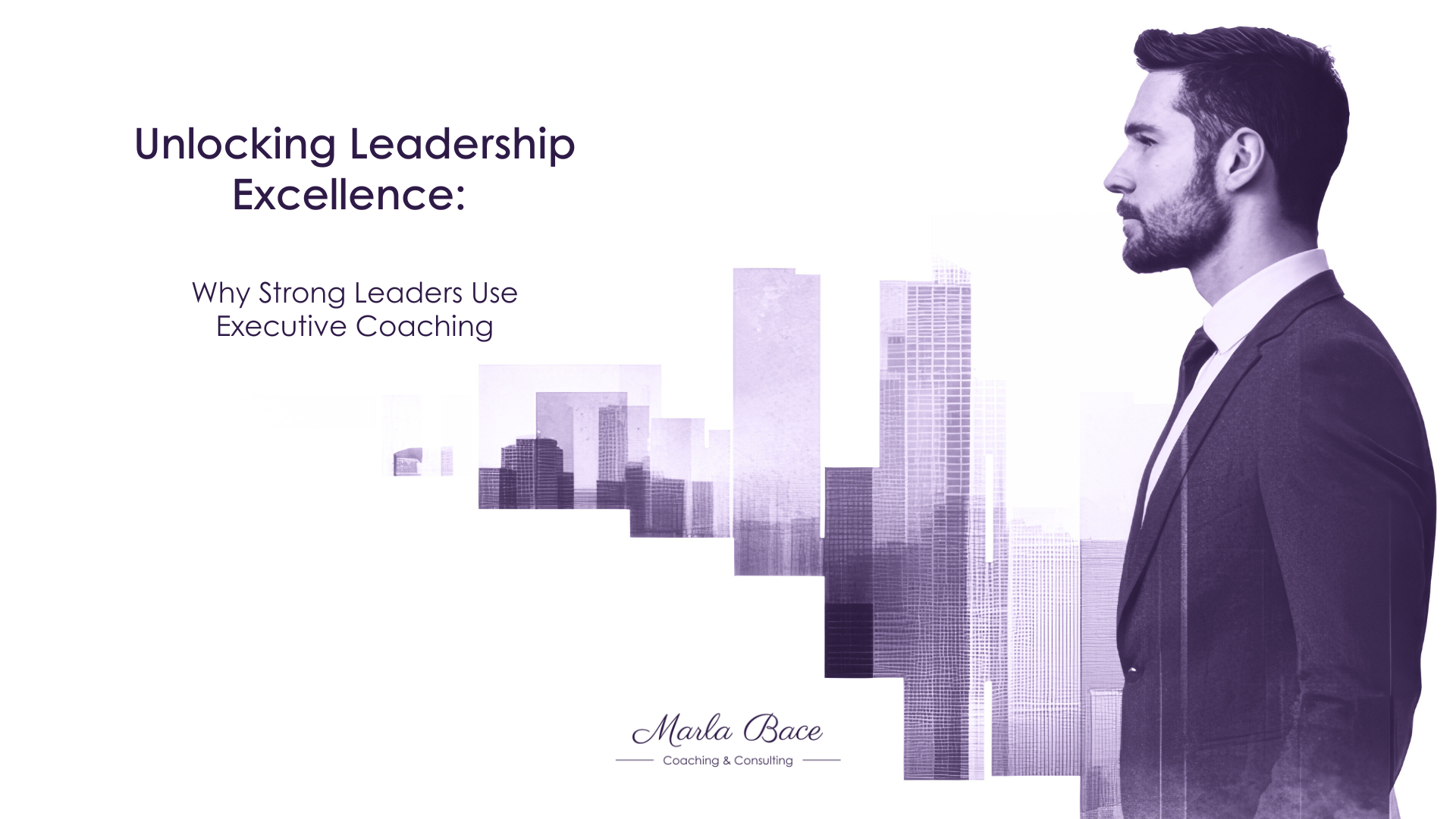 Unlocking Leadership Excellence: Why Strong Leaders Use Executive Coaching