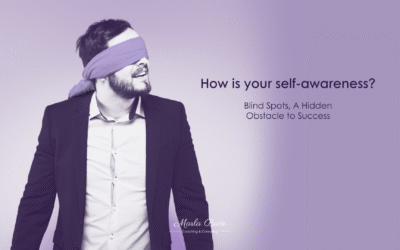 How is your self-awareness? Blind Spots, A Hidden Obstacle to Success