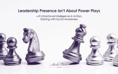 Leadership Presence Isn’t About Power Plays—It’s Emotional Intelligence in Action, Starting with Social Awareness