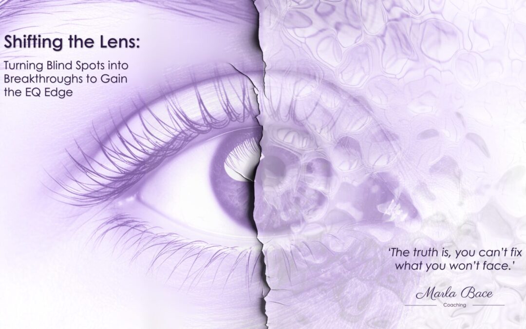 Shifting the Lens: Turning Blind Spots into Breakthroughs to Gain the EQ Edge