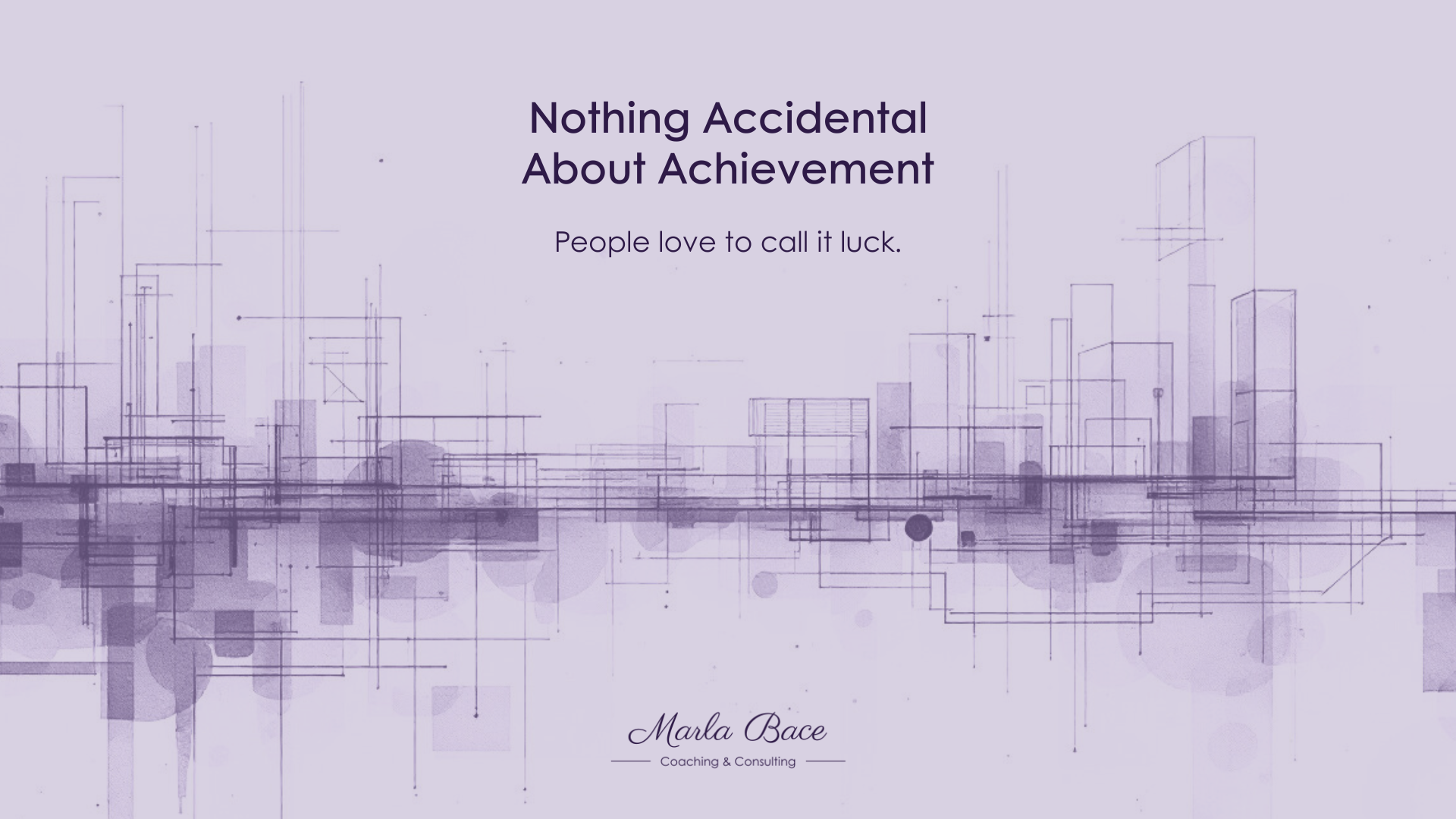 Nothing Accidental About Achievement