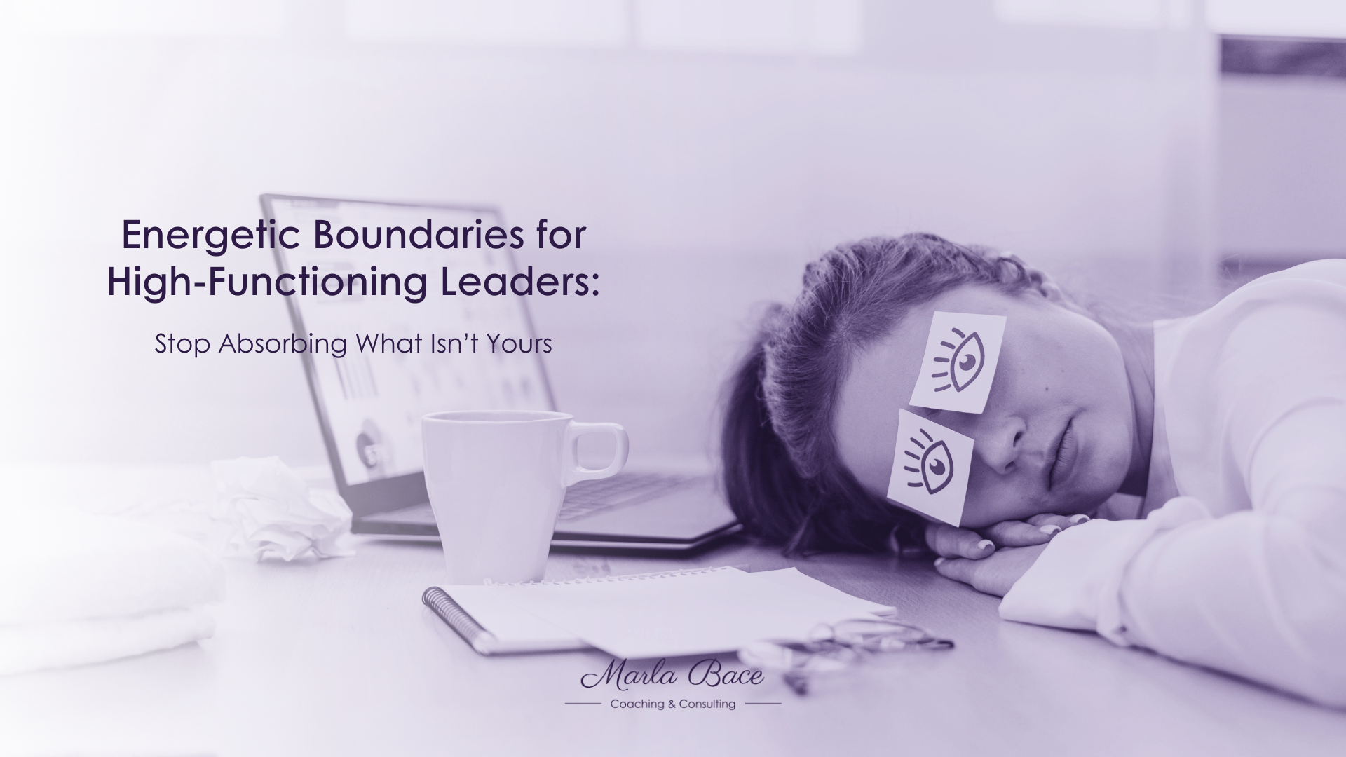 Energetic Boundaries for High-Functioning Leaders: Stop Absorbing What Isn’t Yours