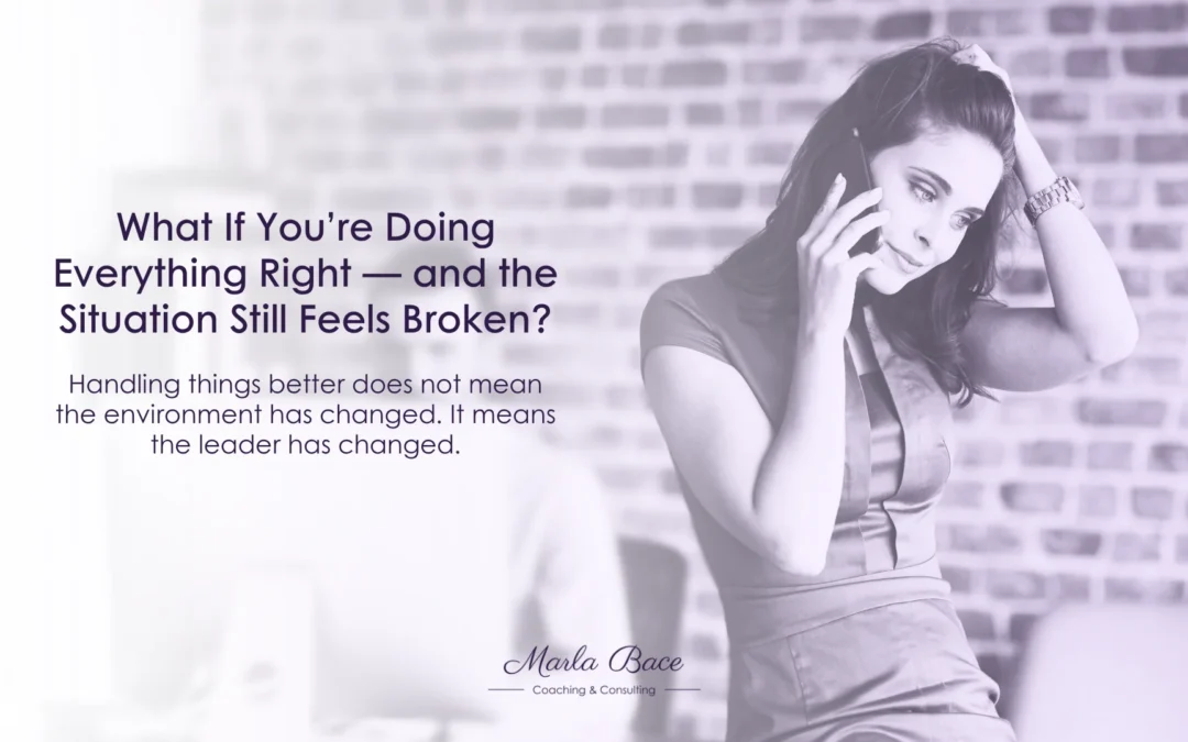 What If You’re Doing Everything Right — and the Situation Still Feels Broken?
