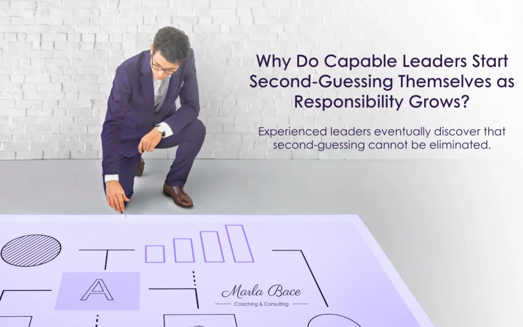 Why Do Capable Leaders Start Second-Guessing Themselves as Responsibility Grows?