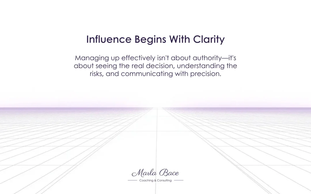 How Do You Manage Up With Confidence When Authority Is Uneven and the Stakes Are Real?