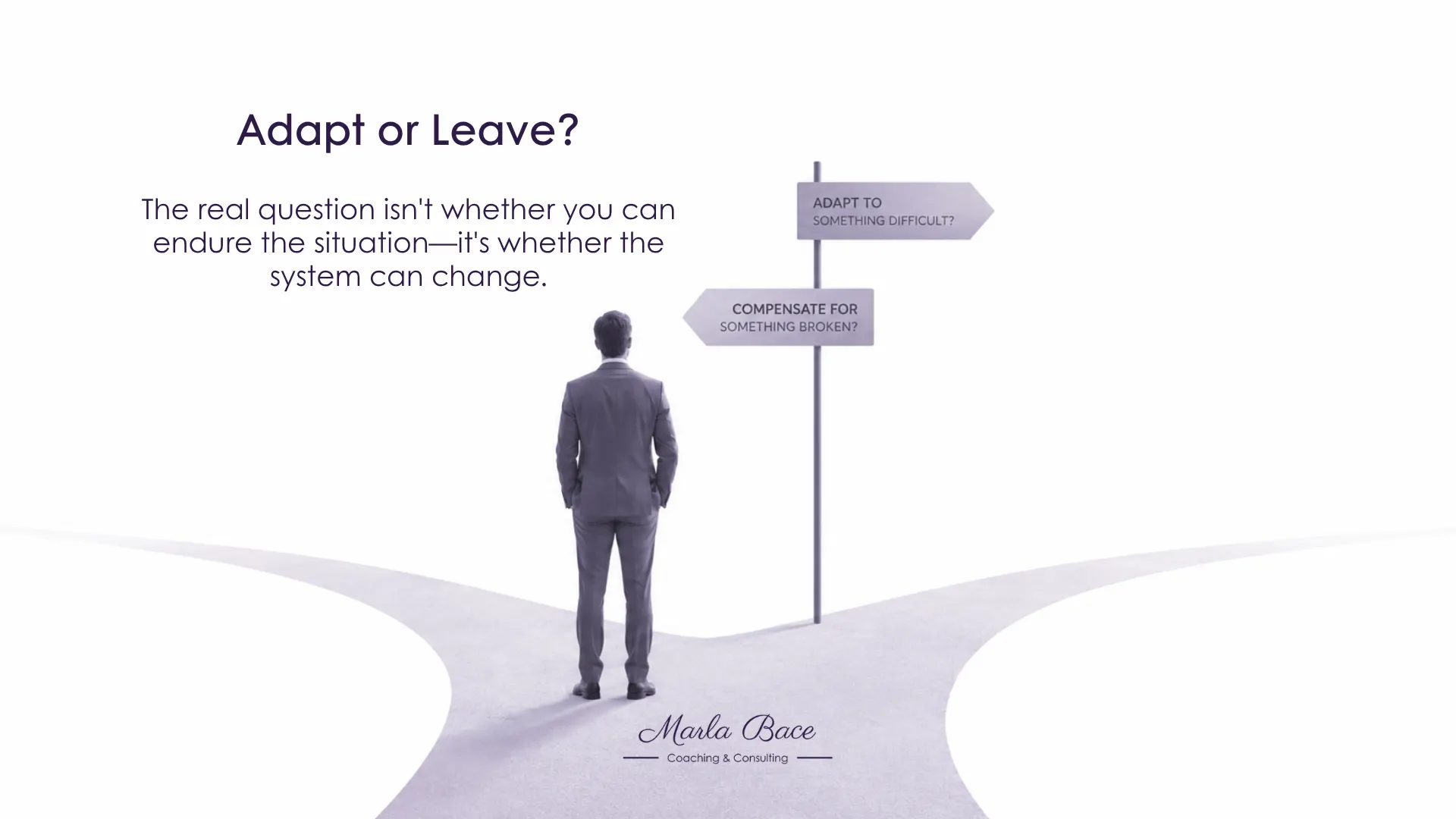How Do You Know Whether to Adapt to a Difficult Work Situation or Leave It